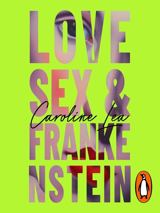 Cover image for Love, Sex & Frankenstein